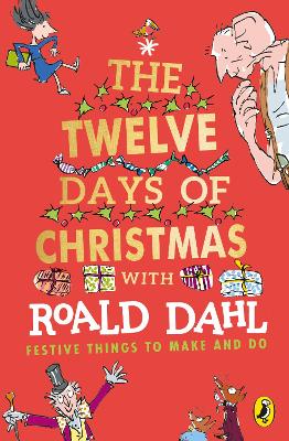 ROALD DAHLS : THE TWELVE DAYS OF CHRISTMAS WITH ROALD DAHL