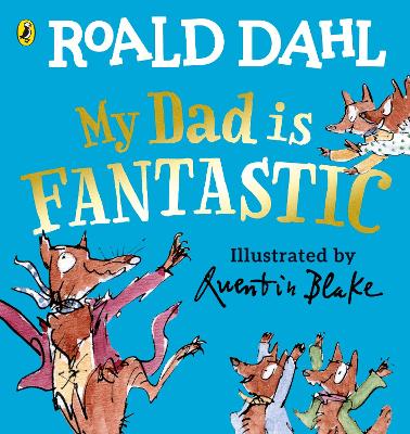 ROALD DAHLS : MY DAD IS FANTASTIC HC BBK