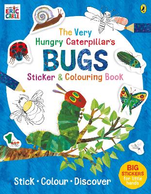 THE VERY HUNGRY CATERPILLARS BUGS : STICKER AND COLOURING BOOK PB