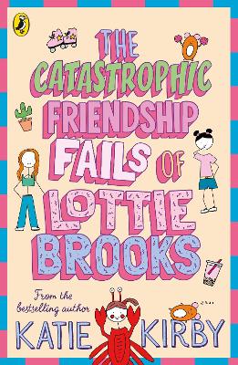 THE CATASTROPHIC FRIENDSHIP FAILS OF LOTTIE BROOKS PB