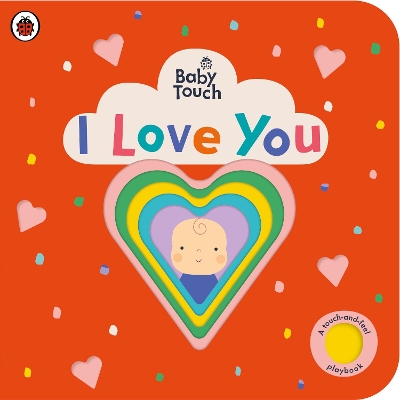 BABY TOUCH: I LOVE YOU BOARD BOOK