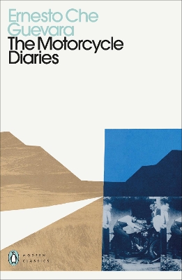 PENGUIN MODERN CLASSICS : THE MOTORCYCLE DIARIES