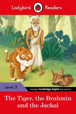 LADYBIRD READERS LEVEL 3 - TALES FROM INDIA - THE TIGER, THE BRAHMIN AND THE JACKAL (ELT GRADED READ