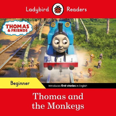 LADYBIRD READERS BEGINNER LEVEL - THOMAS THE TANK ENGINE - THOMAS AND THE MONKEYS (ELT GRADED READER