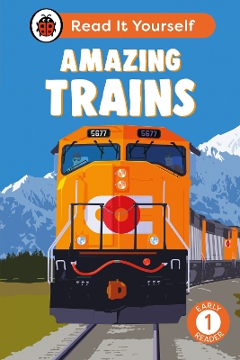 AMAZING TRAINS: READ IT YOURSELF - LEVEL 1 EARLY READER HC
