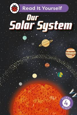 OUR SOLAR SYSTEM: READ IT YOURSELF - LEVEL 4 FLUENT READER HC