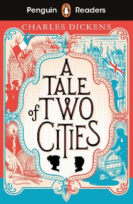 PENGUIN READERS LEVEL 6: A TALE OF TWO CITIES