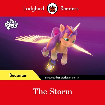 LADYBIRD READERS BEGINNER LEVEL – MY LITTLE PONY – THE STORM (ELT GRADED READER)
