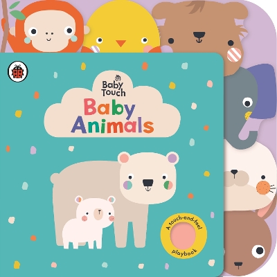 BABY TOUCH: BABY ANIMALS HC BBK