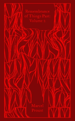 PENGUIN CLASSICS CLOTHBOUND : REMEMBRANCE OF THINGS PAST: VOLUME 2 HC