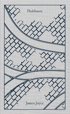 PENGUIN CLASSICS CLOTHBOUND : DUBLINERS HC