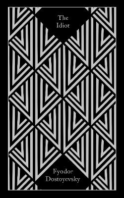 PENGUIN CLASSICS CLOTHBOUND : THE IDIOT HC