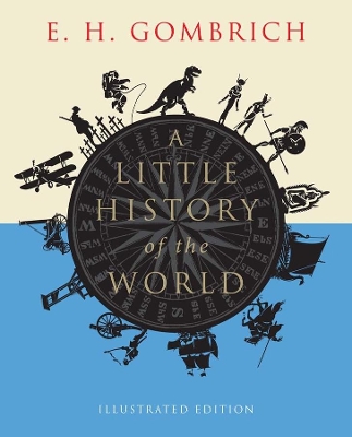 A LITTLE HISTORY OF THE WORLD : ILLUSTRATED EDITION PB