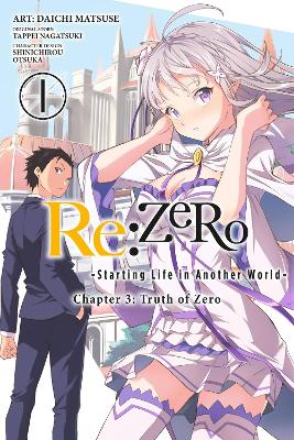 RE:ZERO -STARTING LIFE IN ANOTHER WORLD-, CHAPTER 3: TRUTH OF ZERO, VOL. 1 (MANG