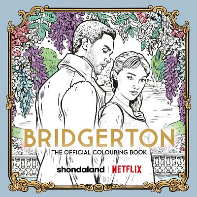 BRIDGERTON: THE OFFICIAL COLOURING BOOK