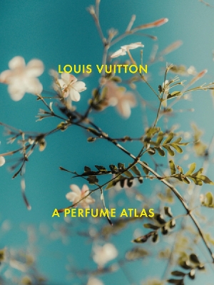 LOUIS VUITTON: A PERFUME ATLAS HC