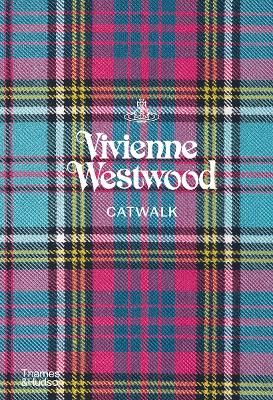 VIVIENNE WESTWOOD CATWALK: THE COMPLETE COLLECTIONS HC