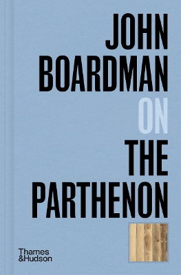 JOHN BOARDMAN ON THE PARTHENON HC