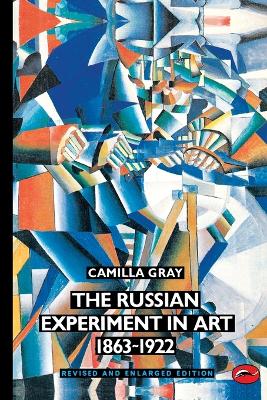 WORLD OF ART: THE RUSSIAN EXPERIMENT IN ART 1863-1922