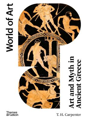 WORLD OF ART: ART AND MYTH IN ANCIENT GREECE
