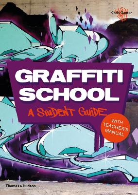 GRAFFITI SCHOOL : A STUDENT GUIDE WITH A TEACHERS MANUAL PB