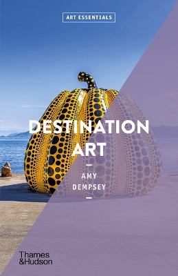 ART ESSENTIALS: DESTINATION ART