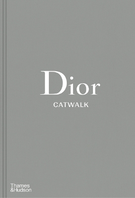 DIOR CATWALK: THE COMPLETE COLLECTIONS HC