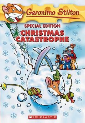 CHRISTMAS CATASTROPHE (GERONIMO STILTON SPECIAL EDITION)
