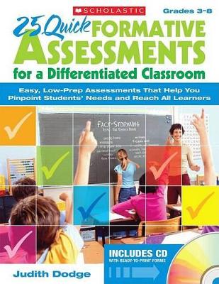 25 QUICK FORMATIVE ASSESSMENTS FOR A DIFFERENTIATED CLASSROOM (GRADE 3-8)