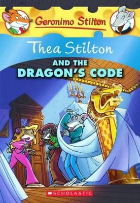 THEA STILTON AND THE DRAGONS CODE (THEA STILTON #1)