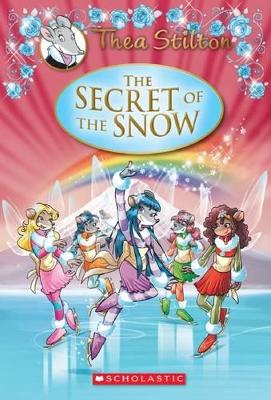 THE SECRET OF THE SNOW (THEA STILTON: SPECIAL EDITION #3)