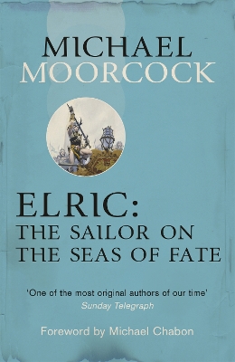 ELRIC : THE SAILOR ON THE SEAS OF FATE PB
