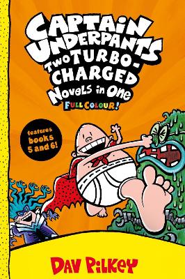 CAPTAIN UNDERPANTS: TWO TURBO-CHARGED NOVELS IN ONE (FULL COLOUR!) PB