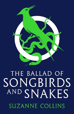 THE HUNGER GAMES : THE BALLAD OF SONGBIRDS AND SNAKES PB B