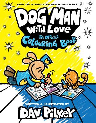 DOG MAN WITH LOVE: THE OFFICIAL COLOURING BOOK PB