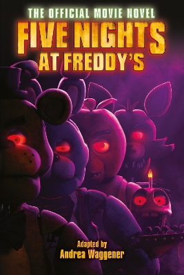 FIVE NIGHTS AT FREDDYS: THE OFFICIAL MOVIE NOVEL