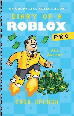 DIARY OF A ROBLOX PRO: DIARY OF A ROBLOX PRO #7: CASH SPLASH PB