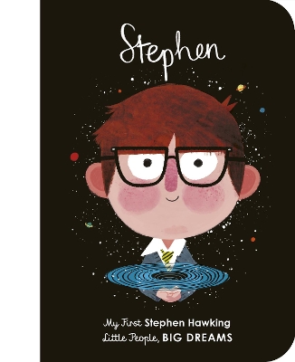 LITTLE PEOPLE, BIG DREAMS: STEPHEN HAWKING BOARD BOOK
