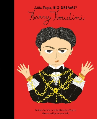 LITTLE PEOPLE,BIG DREAMS : HARRY HOUDINI HC