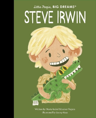 LITTLE PEOPLE,BIG DREAMS : STEVE IRWIN HC