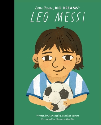 LEO MESSI (LITTLE PEOPLE, BIG DREAMS) HARDCOVER (MARIA ISABEL SANCHEZ)