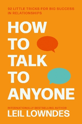 HOW TO TALK TO ANYONE : 92 LITTLE TRICKS FOR BIG SUCCES IN RELATIONSHIPS PB