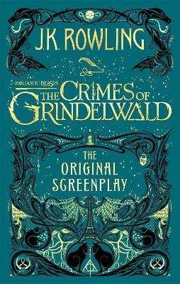 FANTASTIC BEASTS: THE CRIMES OF GRINDELWALD - THE ORIGINAL SCREENPLAY PB