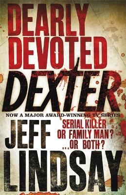 DEARLY DEVOTED DEXTER PB