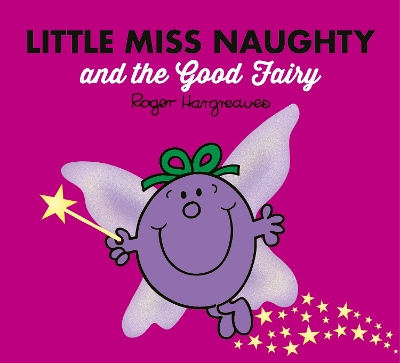 LITTLE MISS CLASSIC LIBRARY   LITTLE MISS NAUGHTY AND THE GOOD FAIRY PB