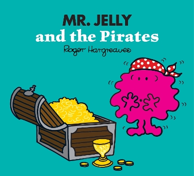 MR. MEN CLASSIC LIBRARY   MR. JELLY AND THE PIRATES PB
