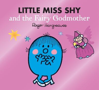 LITTLE MISS CLASSIC LIBRARY   LITTLE MISS SHY AND THE FAIRY GODMOTHER PB