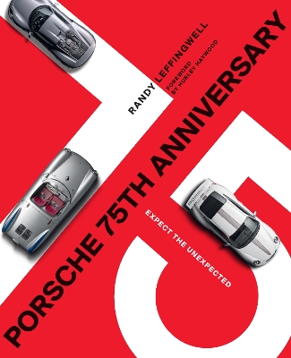 PORSCHE 75TH ANNIVERSARY: EXPECT THE UNEXPECTED HC