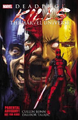 DEADPOOL KILLS THE MARVEL UNIVERSE    PB