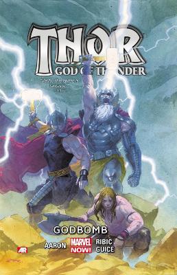 THOR: GOD OF THUNDER VOLUME 2: GODBOMB (MARVEL NOW)   PB